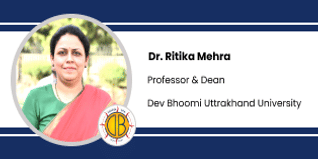 Dev Bhoomi Uttrakhand University, Professor and Dean: Dr Ritika Mehra Interview
